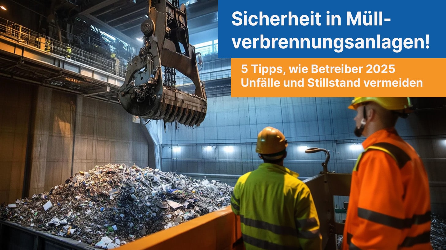 Müllverbrennungsanlage Sicherheit im Betrieb Unterweisung